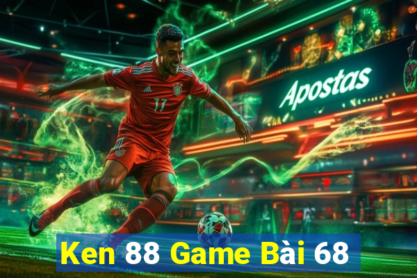 Ken 88 Game Bài 68