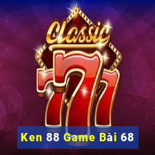 Ken 88 Game Bài 68