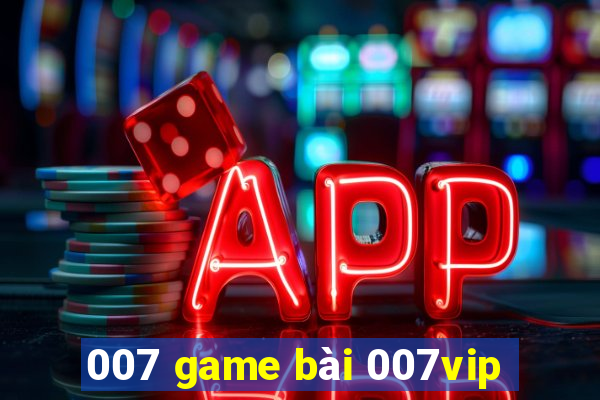 007 game bài 007vip