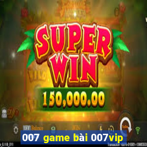 007 game bài 007vip