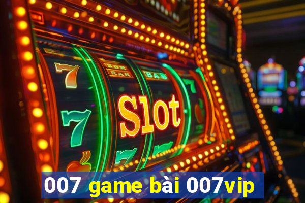 007 game bài 007vip