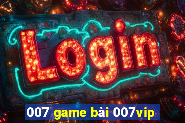 007 game bài 007vip