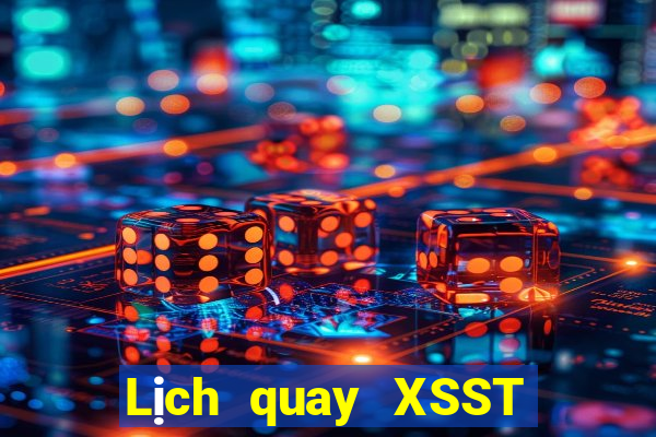 Lịch quay XSST Thứ 2