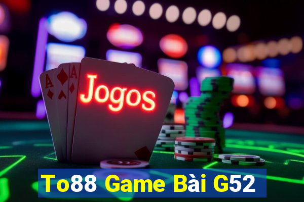 To88 Game Bài G52