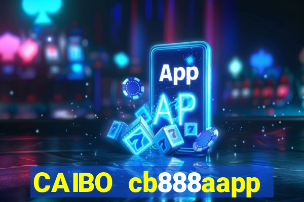 CAIBO cb888aapp Tải về