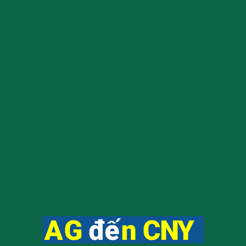 AG đến CNY