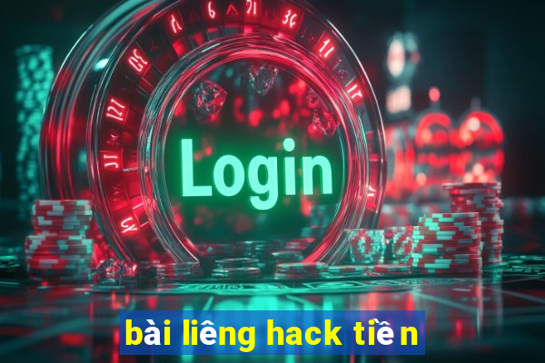 bài liêng hack tiền