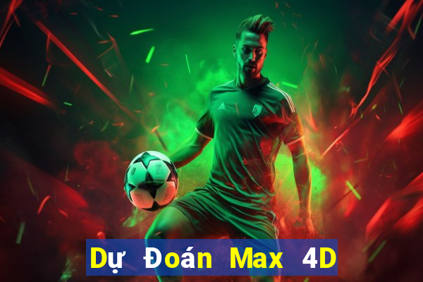 Dự Đoán Max 4D ngày 21