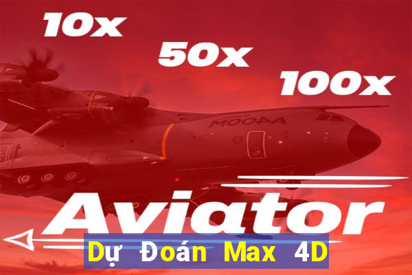 Dự Đoán Max 4D ngày 21