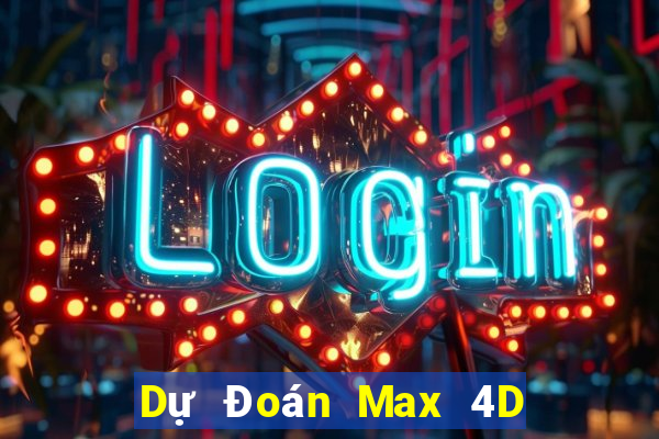 Dự Đoán Max 4D ngày 21