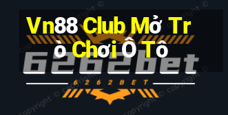 Vn88 Club Mở Trò Chơi Ô Tô