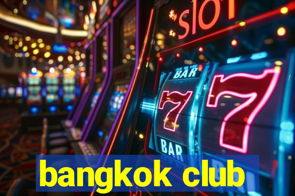 bangkok club