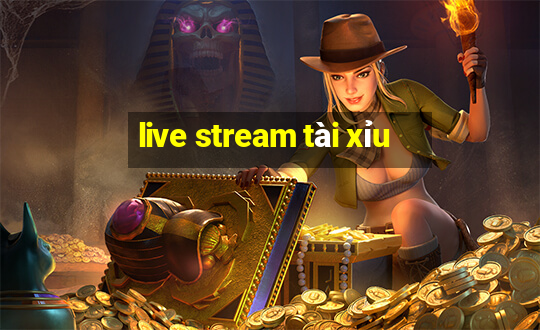 live stream tài xỉu