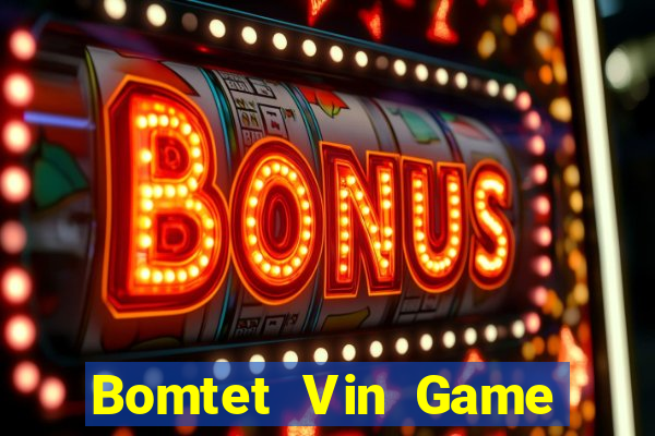 Bomtet Vin Game Bài Nạp Sms