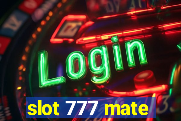 slot 777 mate