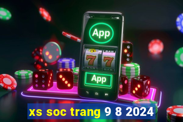 xs soc trang 9 8 2024