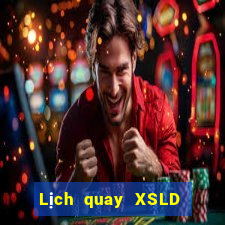 Lịch quay XSLD ngày 22