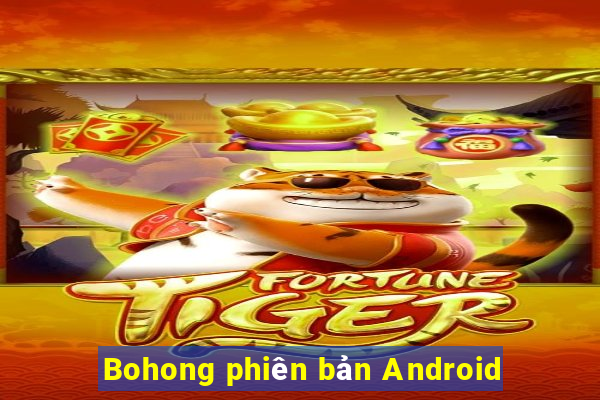 Bohong phiên bản Android