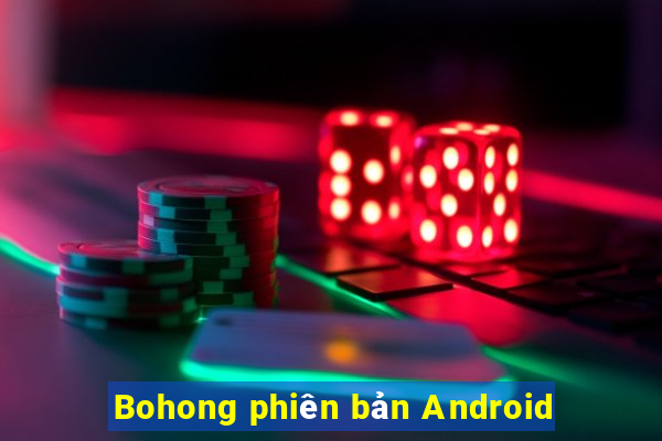 Bohong phiên bản Android