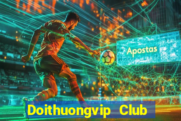 Doithuongvip Club Game Bài Xóc Đĩa