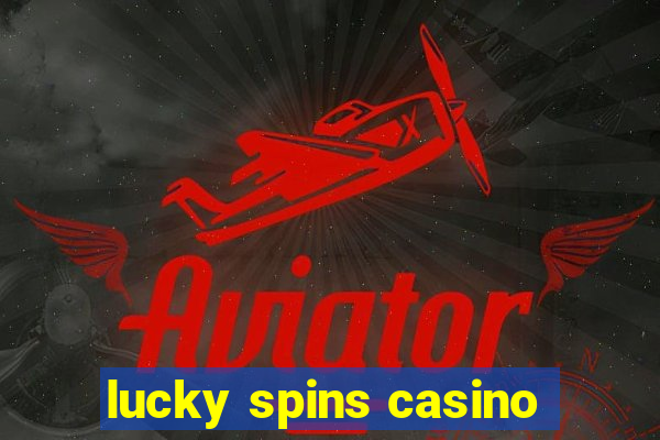 lucky spins casino