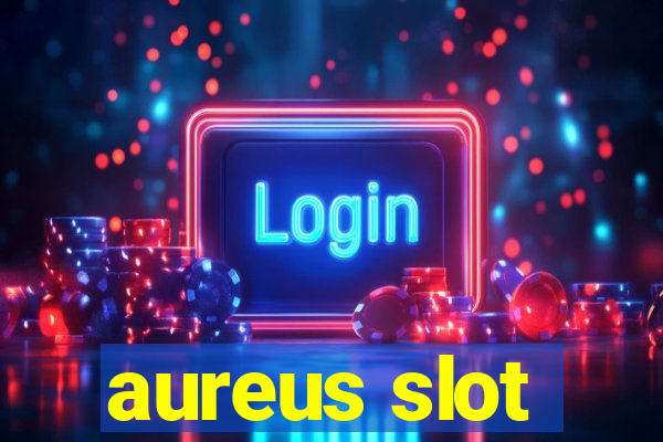 aureus slot