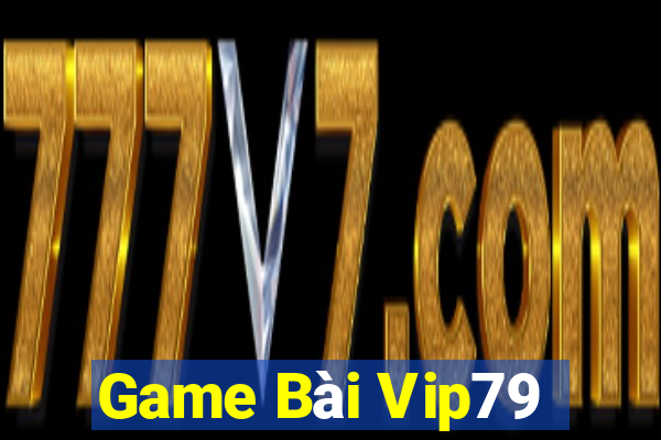 Game Bài Vip79