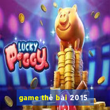 game thẻ bài 2015