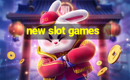 new slot games