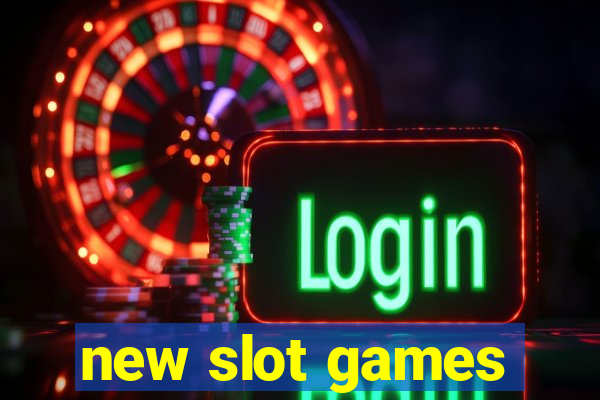 new slot games