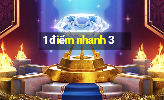 1 điểm nhanh 3