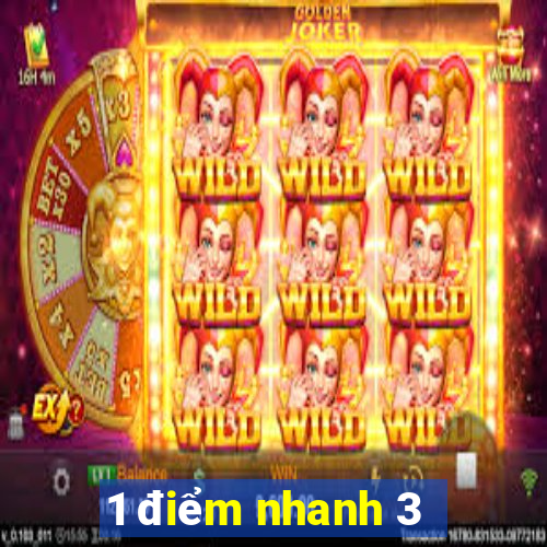 1 điểm nhanh 3