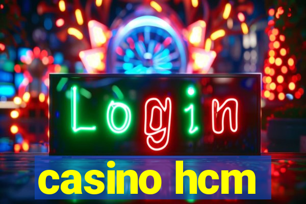 casino hcm