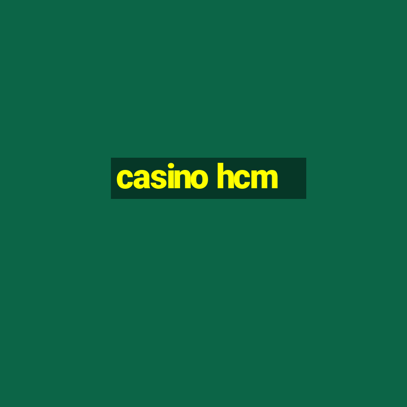 casino hcm