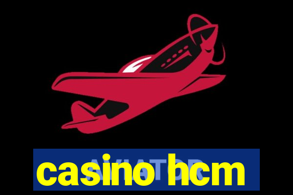 casino hcm