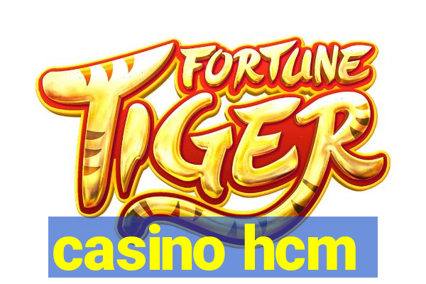 casino hcm