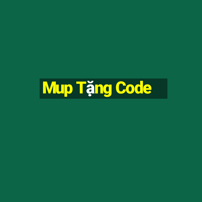 Mup Tặng Code