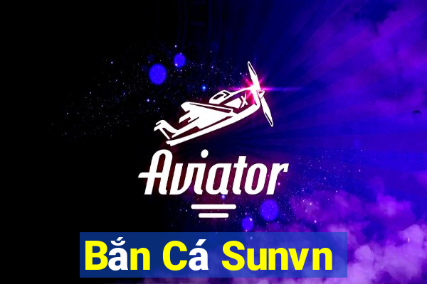 Bắn Cá Sunvn