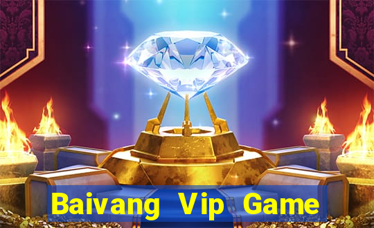 Baivang Vip Game Bài Uy Tín Nhất 2022