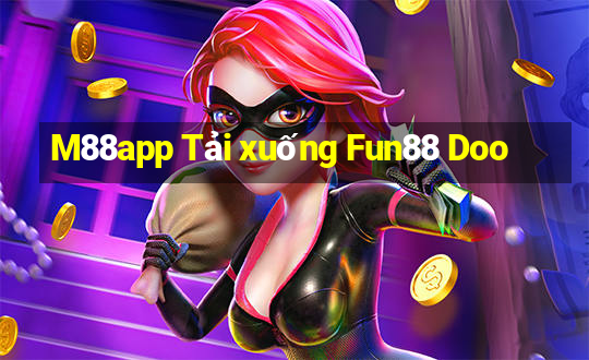 M88app Tải xuống Fun88 Doo