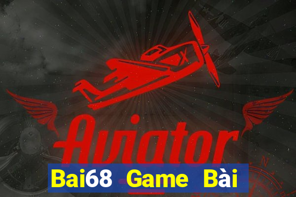 Bai68 Game Bài Tiền Thật