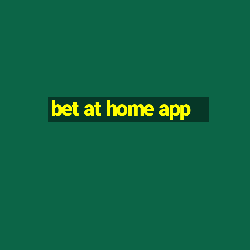 bet at home app