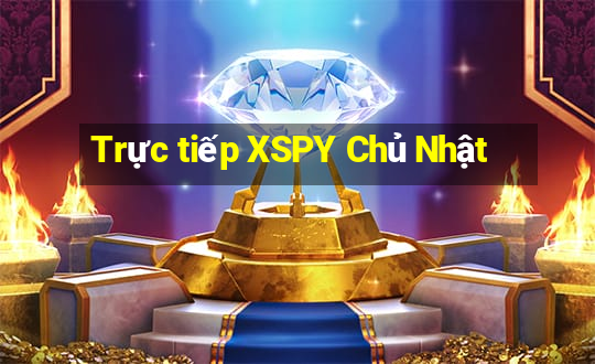 Trực tiếp XSPY Chủ Nhật