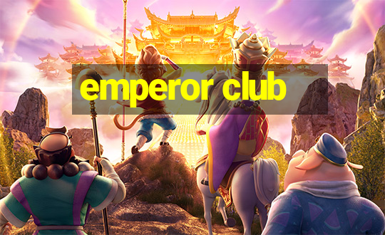 emperor club