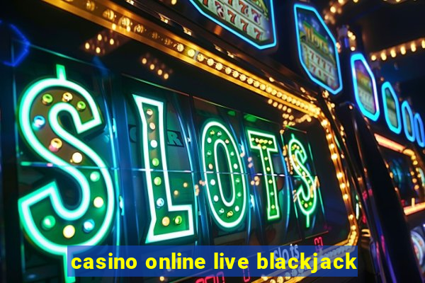 casino online live blackjack