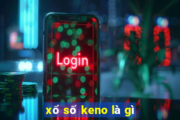 xổ số keno là gì