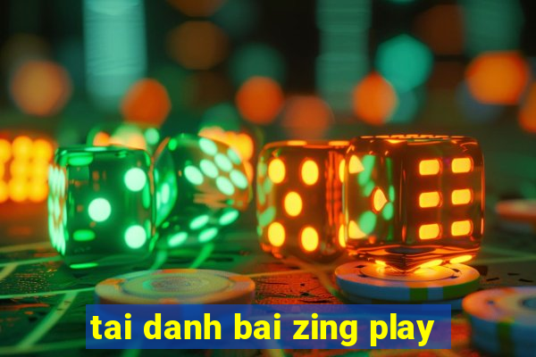 tai danh bai zing play