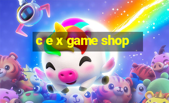 c e x game shop