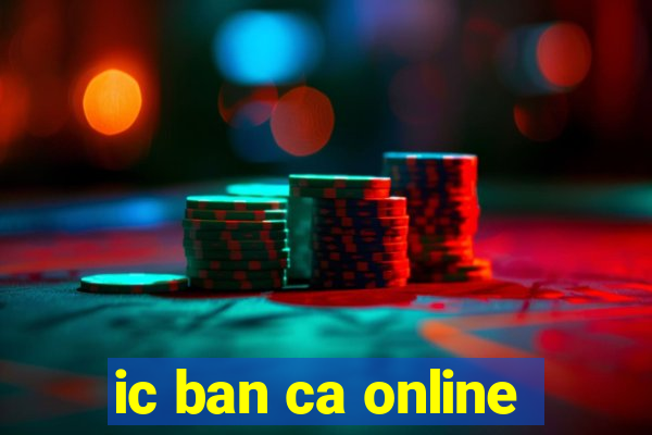 ic ban ca online