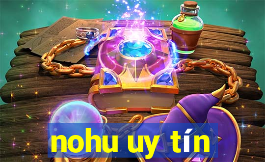 nohu uy tín